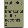 Cratfield; A Transcript Of The Acconts O door England Cratfield