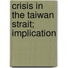 Crisis In The Taiwan Strait; Implication door United States Congress Pacific