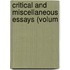 Critical And Miscellaneous Essays (Volum
