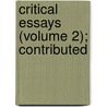 Critical Essays (Volume 2); Contributed by John Foster