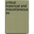 Critical Historical And Miscellaneous Es