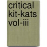 Critical Kit-Kats Vol-Iii by C.B. Edmund Gosse