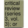 Critical Review (Series 3, Vol. 3); Or door Tobias George Smollett
