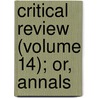 Critical Review (Volume 14); Or, Annals by Tobias George Smollett