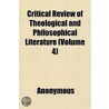 Critical Review Of Theological And Philo door Onbekend