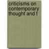 Criticisms On Contemporary Thought And T by Richard Holt Hutton