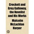 Crockett And Grey Galloway, The Novelist