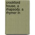 Crockford House, A Rhapsody. A Rhymer In