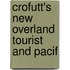 Crofutt's New Overland Tourist And Pacif