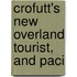 Crofutt's New Overland Tourist, And Paci
