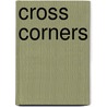 Cross Corners by Anna Bartlett Warner