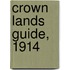 Crown Lands Guide, 1914