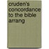 Cruden's Concordance To The Bible Arrang