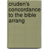 Cruden's Concordance To The Bible Arrang door Alexander Cruden