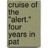 Cruise Of The "Alert." Four Years In Pat