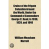 Cruise Of The Frigate Columbia Around Th door William Meacham Murrell