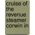 Cruise Of The Revenue Steamer Corwin In