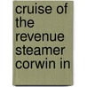 Cruise Of The Revenue Steamer Corwin In door United States. Service