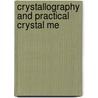 Crystallography And Practical Crystal Me door Alfred Edwin Howard Tutton