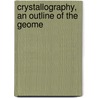 Crystallography, An Outline Of The Geome door Thomas Leonard Walker
