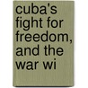 Cuba's Fight For Freedom, And The War Wi door Henry Houghton Beck