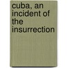 Cuba, An Incident Of The Insurrection door Robert Rutland] (from Old (Manners