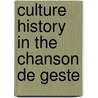 Culture History In The Chanson De Geste door Wilson Drane Crabb