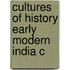 Cultures Of History Early Modern India C