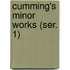 Cumming's Minor Works (Ser. 1)