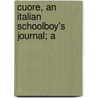 Cuore, An Italian Schoolboy's Journal; A door Edmondo Deamicis