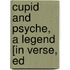 Cupid And Psyche, A Legend [In Verse, Ed