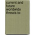 Current And Future Worldwide Threats To