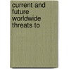 Current And Future Worldwide Threats To by United States. Services