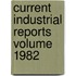 Current Industrial Reports  Volume 1982