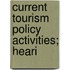 Current Tourism Policy Activities; Heari