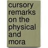 Cursory Remarks On The Physical And Mora door L.S. Boyne