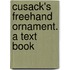 Cusack's Freehand Ornament. A Text Book