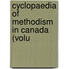 Cyclopaedia Of Methodism In Canada (Volu door Cornish