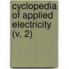 Cyclopedia Of Applied Electricity (V. 2) by American Technical Society