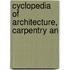 Cyclopedia Of Architecture, Carpentry An