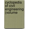 Cyclopedia Of Civil Engineering (Volume by American Technical Society
