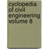 Cyclopedia Of Civil Engineering Volume 8 door General Books