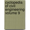Cyclopedia Of Civil Engineering Volume 9 door General Books