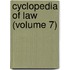 Cyclopedia Of Law (Volume 7)