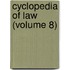 Cyclopedia Of Law (Volume 8)