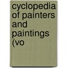 Cyclopedia Of Painters And Paintings (Vo door Jr. John Denison Champlin
