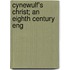 Cynewulf's Christ; An Eighth Century Eng