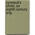 Cynewull's Christ, An Eighth Century Eng