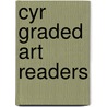 Cyr Graded Art Readers by Ellen M. "Mrs.R.P. Smith. ." Cyr