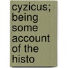 Cyzicus; Being Some Account Of The Histo door Frederick William Hasluck